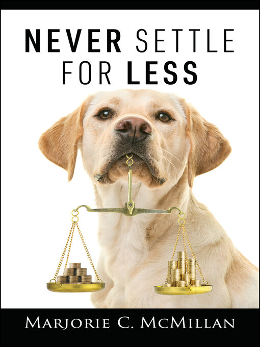 Title details for Never Settle For Less by Marjorie C. McMillan - Wait list